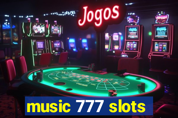 music 777 slots